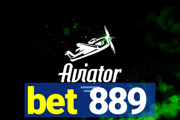 bet 889